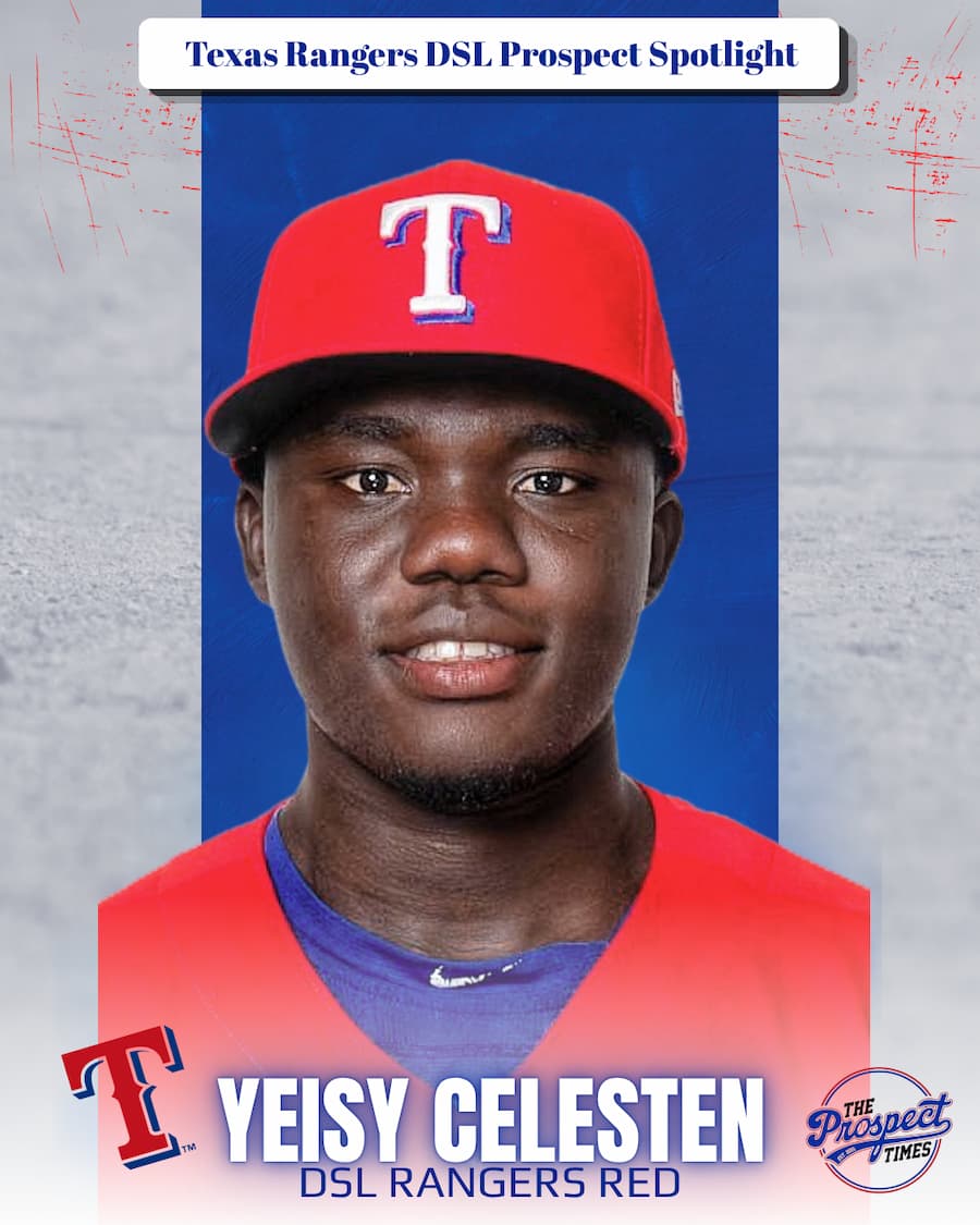 Texas Rangers DSL Prospect Spotlight: Yeisy Celesten